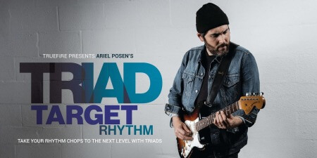 Truefire Ariel Posen's Triad Targets: Rhythm TUTORiAL